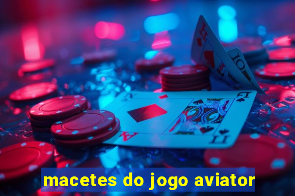 macetes do jogo aviator